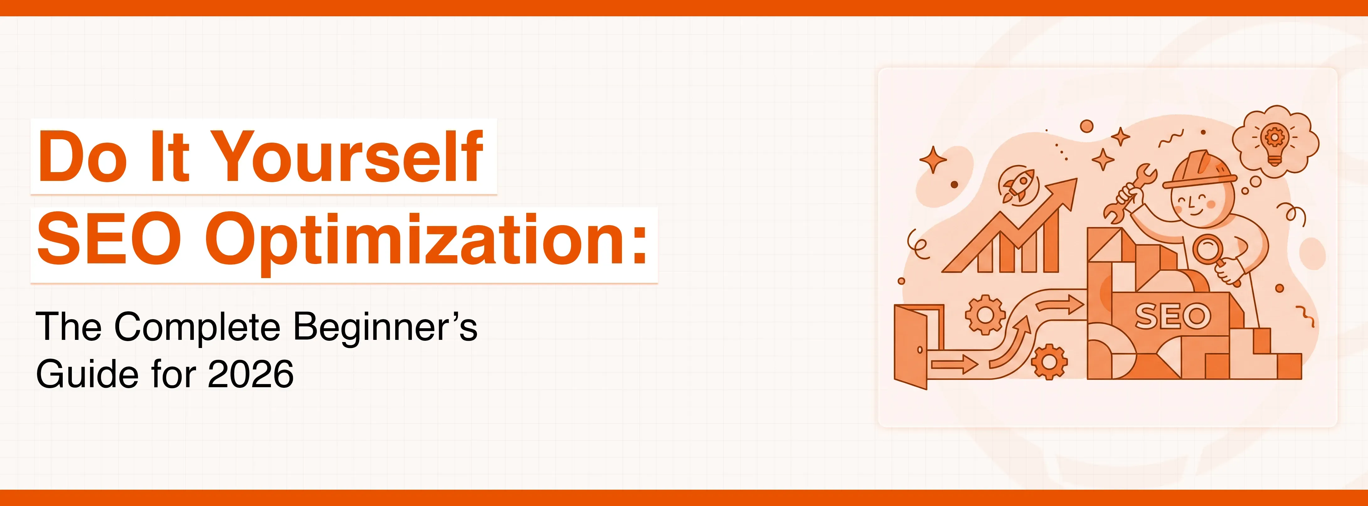 Illustration and text: Do It Yourself SEO Optimization: Complete Beginner's Guide for 2026.