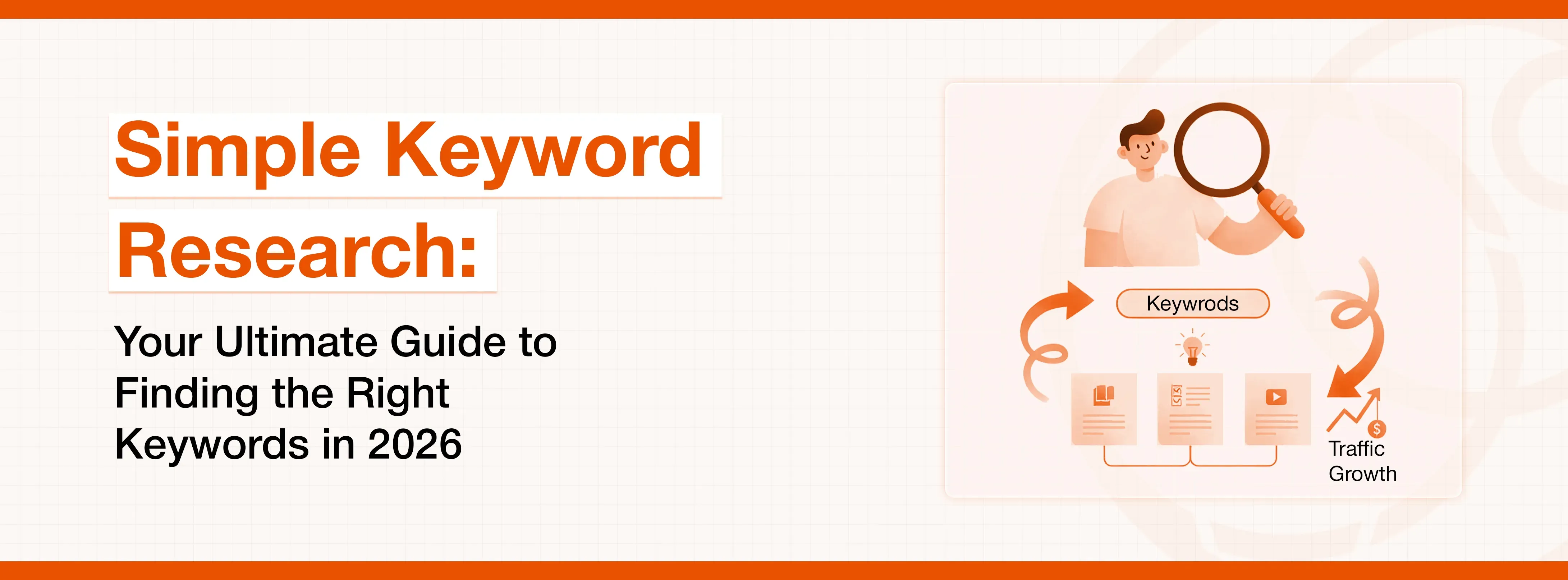 Illustration for a 2026 keyword research guide, showing a person searching and traffic growth.