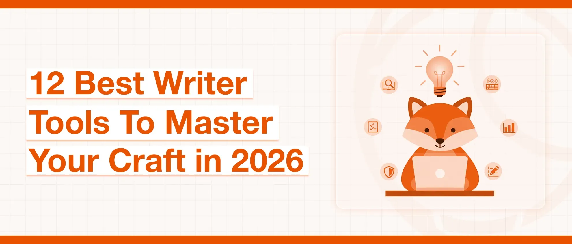 12 Best Writer Tools To Master Your Craft in 2026 and a fox on a laptop.