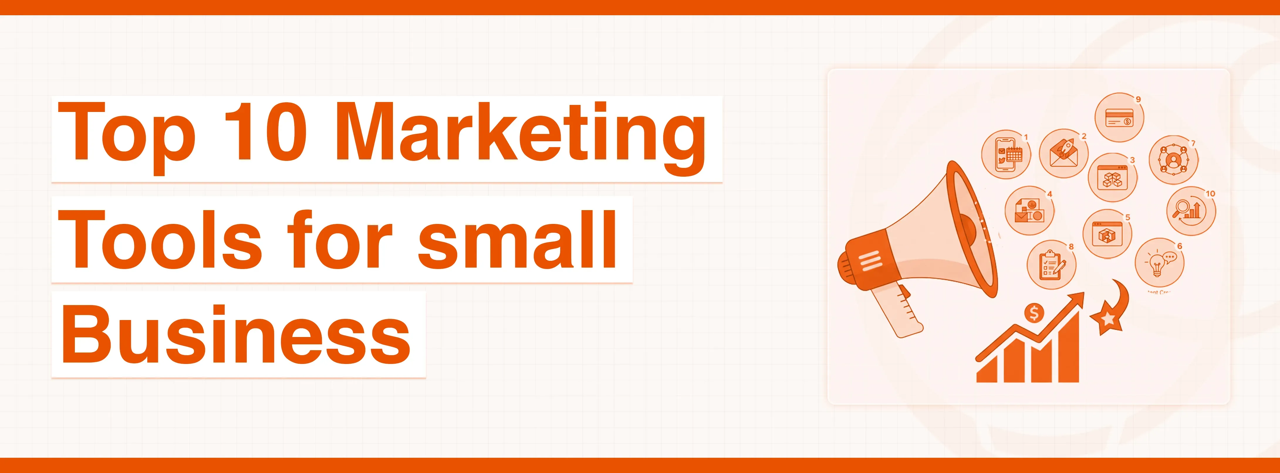 Graphic reads 'Top 10 Marketing Tools for Small Business' with megaphone and growth icons.