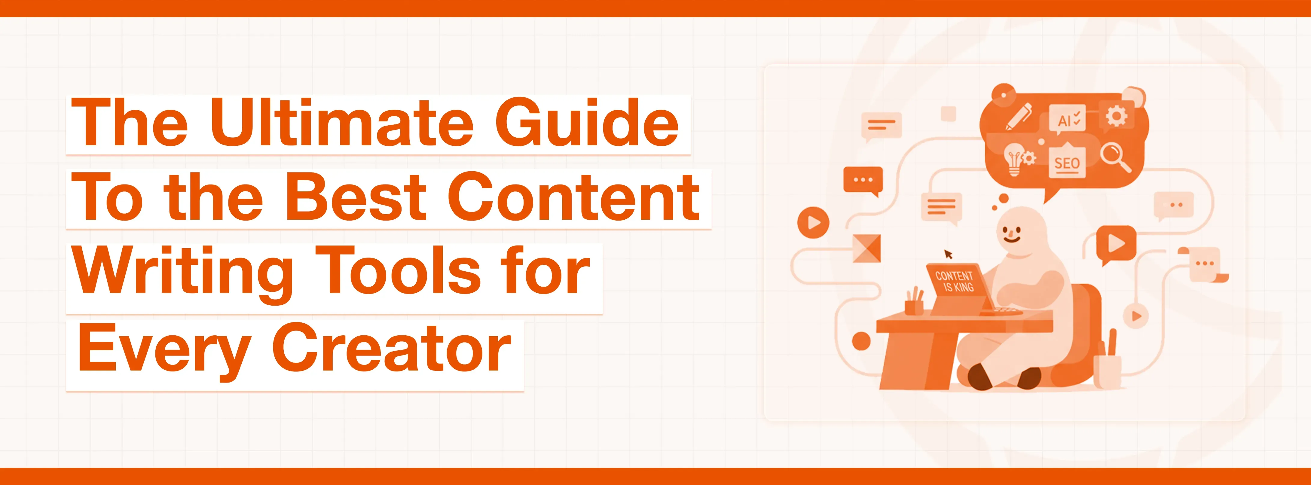 Illustration for 'The Ultimate Guide To the Best Content Writing Tools' for creators.